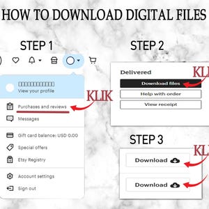 May include: A step-by-step guide on how to download digital files on Etsy. The image shows a screenshot of the Etsy website with instructions on how to download files after purchase. The steps are labeled "Step 1", "Step 2", and "Step 3".