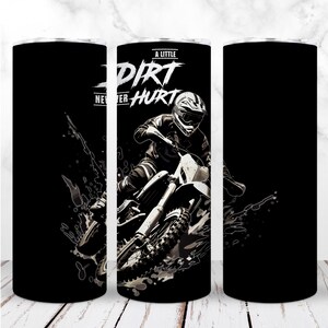 Un po' di sporco non ha mai fatto male Tumbler Wrap PNG 20oz Skinny Tumbler Motocross Dirt Bike Racing Sublimazione Design digitale senza soluzione di continuità Download immediato