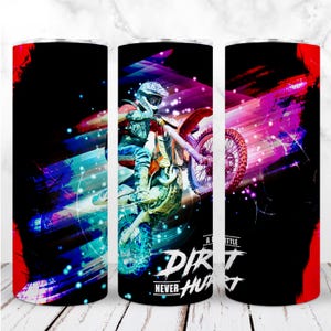 Un po' di sporco non ha mai fatto male Tumbler Wrap PNG 20oz Skinny Tumbler Dirt Bike Motocross Racing Sublimazione Design digitale senza soluzione di continuità Download immediato