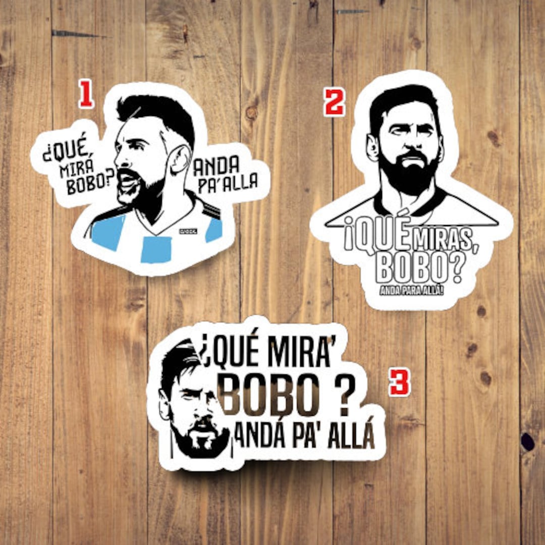 Pegatina Messi Pegatina Que Miras Bobo Pegatina Lionel Etsy España