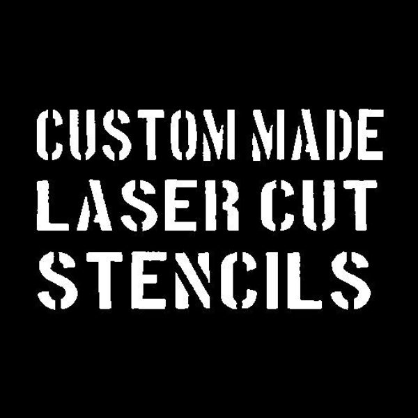 Custom-made Laser-Cut Stencil