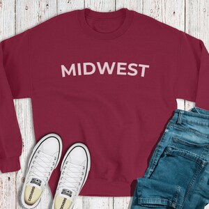 Midwest Sweatshirt, Midwest Crewneck, Midwest is Best, Midwest Clothing, Graphic Sweatshirt, Gifts for Midwest, Sweatshirt