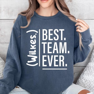 Customized Best Team Ever Shirt, Teammate T-Shirt, Team Name Shirt, Custom Team Shirt, Work Team Coworkers, Team Member Sweatshirt