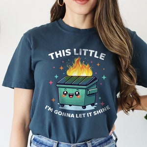 Dumpster Fire Shirts Emotional Dumpster Fire TShirt, Empowerment Tee, Mental Health Matter, Dumpster Fire Shirts