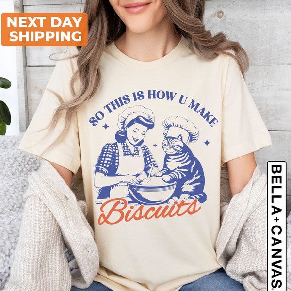 So This Is How You Make Biscuits Graphic T-Shirt, Retro Unisex Adult T Shirt, Vintage Baking T Shirt, Nostalgia T Shirt, Relaxed Cotton Tees