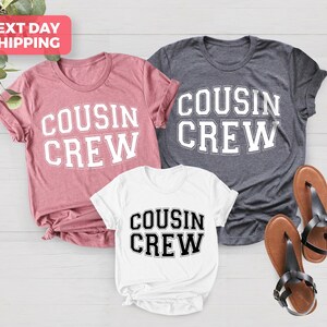 Cousin Crew T-shirt, Matching Cousin Shirts, Family Cousin Gifts, Matching Cousin Shirt, Cousin Crew Tshirts, Cousin Crew Shirts