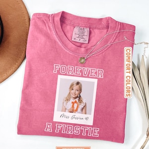 Custom Forever A Firstie Shirt, Personalized First Grade Teacher Shirt, Custom First Grade Team T-Shirt, Teacher Gifts for First Grade