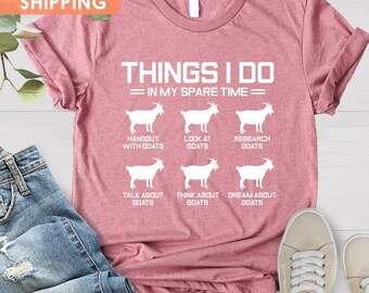 Funny Goat Shirt: 6 Things I Do Goat Lover Tee