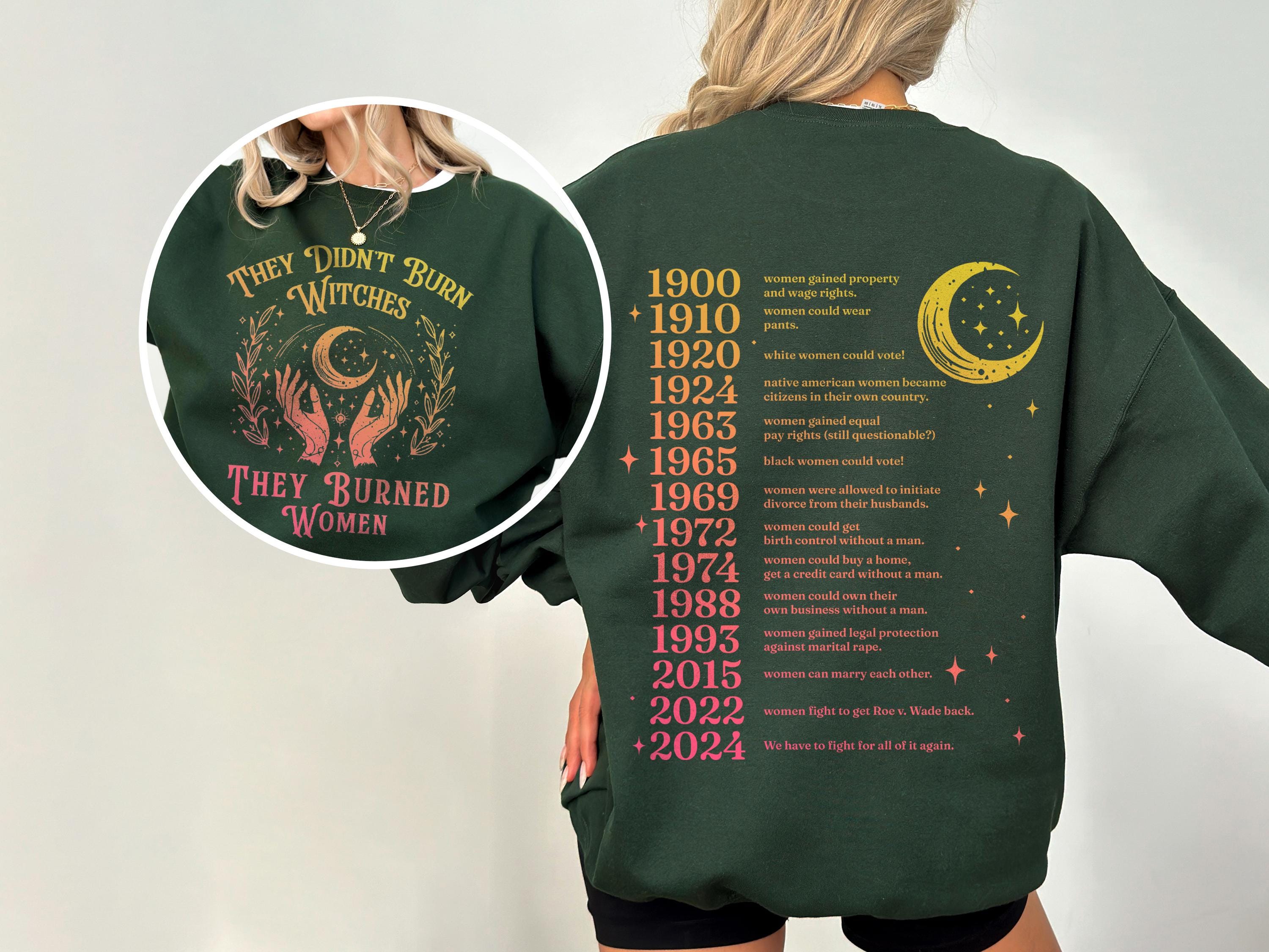 They Didn&#39;t Burn Witches They Burned Women Shirt, Feminism Shirt, Feminist Witch Shirt, Women Empowerment, Girl Power, Women&#39;s Rights Shirt
