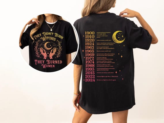 They Didn't Burn Witches They Burned Women Comfort Colors® , Feminism Shirt, Feminist Witch Shirt, Women Empowerment, Women's Rights Shirt