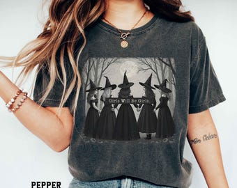 Camiseta de bruja "Girls Will Be Girls": Camiseta vintage de Halloween con colores cómodos, estilo bruja.