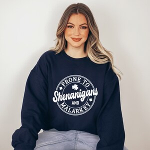 Funny St Patricks Day Sweatshirt, St Patricks Day Sweatshirt, Irish Sweatshirt, St Pattys Sweater, Prone To Shenanigans And Malarkey Sweater image 4