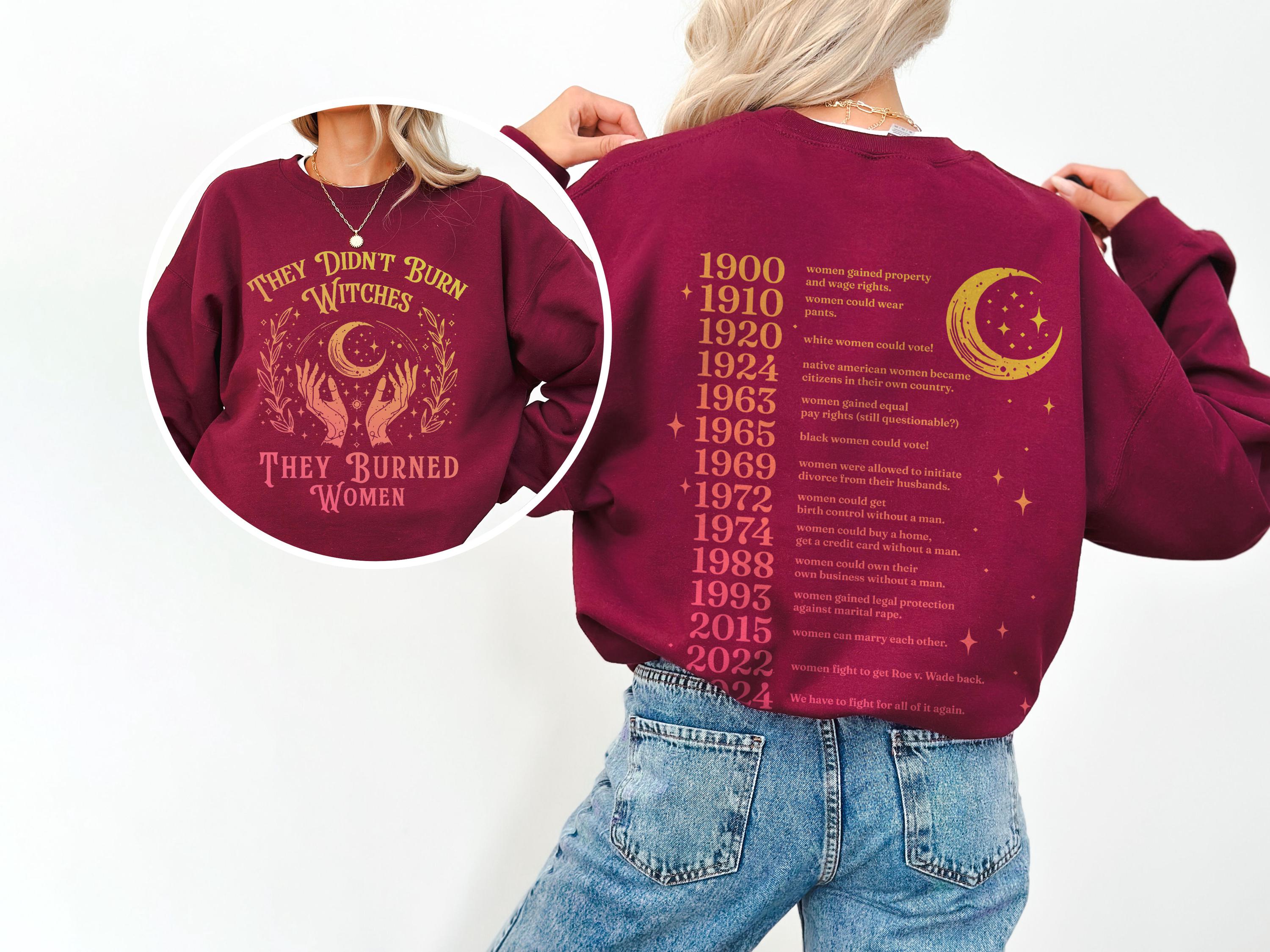 They Didn&#39;t Burn Witches They Burned Women Shirt, Feminism Shirt, Feminist Witch Shirt, Women Empowerment, Girl Power, Women&#39;s Rights Shirt