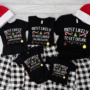 Most Likely Christmas Shirts, Family Matching Shirt, Christmas Tee, Christmas Matching Shirt, Christmas Family Gift, Most Likely To Shirt
