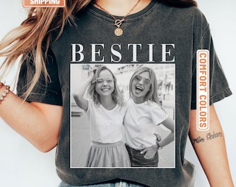 Personalised Bestie Shirt, Comfort Colors Custom Photo Best Friend Shirt, Friendship Gift, Birthday Gift for Friend, BFF Birthday Gift Idea