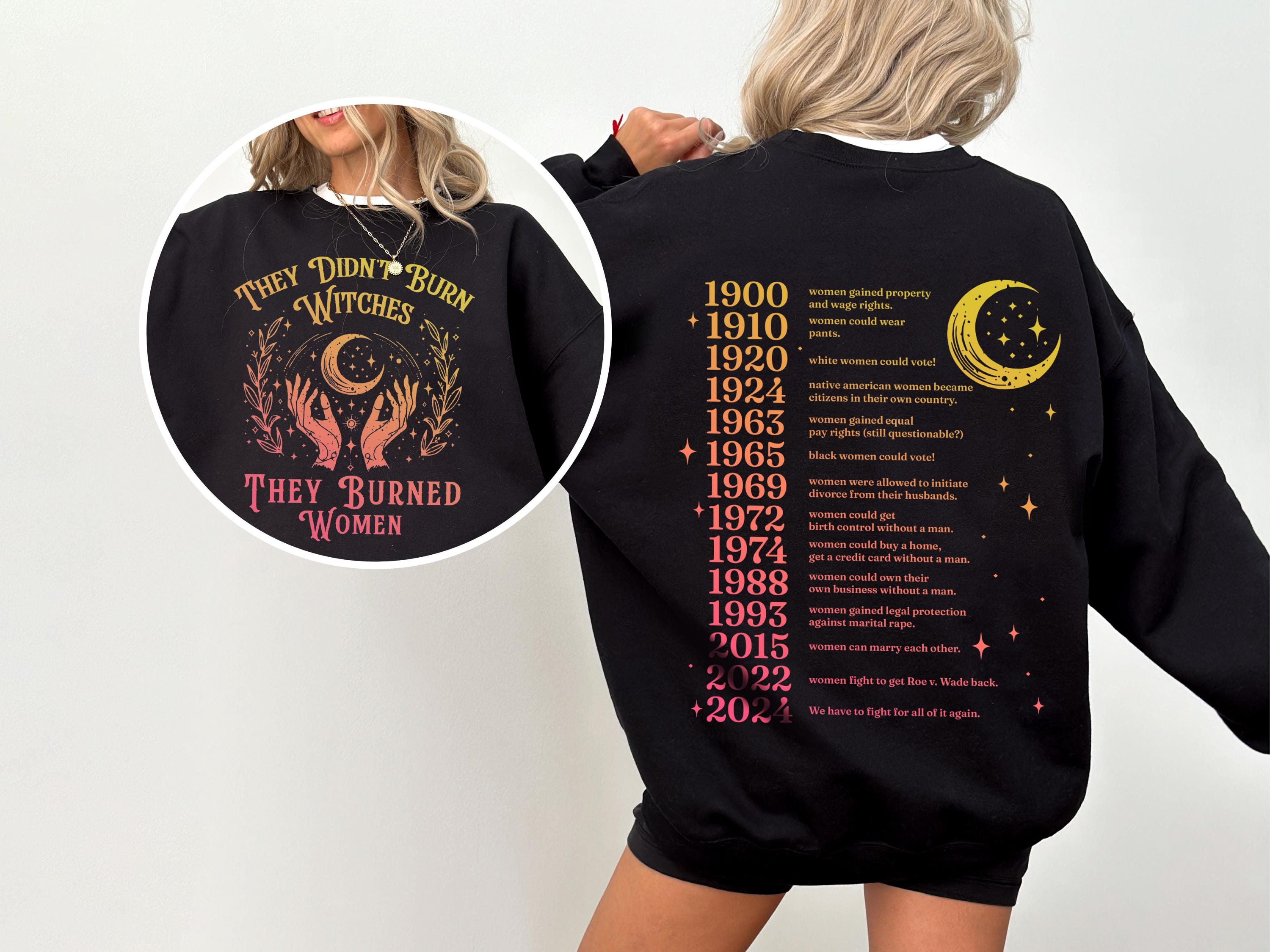 They Didn&#39;t Burn Witches They Burned Women Shirt, Feminism Shirt, Feminist Witch Shirt, Women Empowerment, Girl Power, Women&#39;s Rights Shirt
