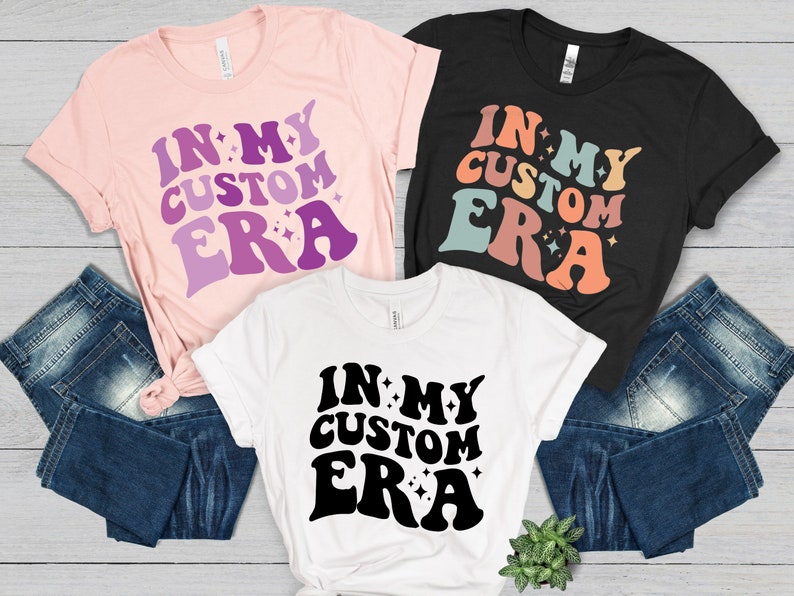In My Custom Era Shirts, Custom Text Era Shirt, Retro Custom Tees image 3