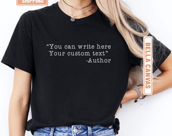 Custom Text Shirt , Favorite Author Tshirt, Personalized Typewriter Shirt, Custom Saying Tee, Custom Quote Shirt Your Text Here