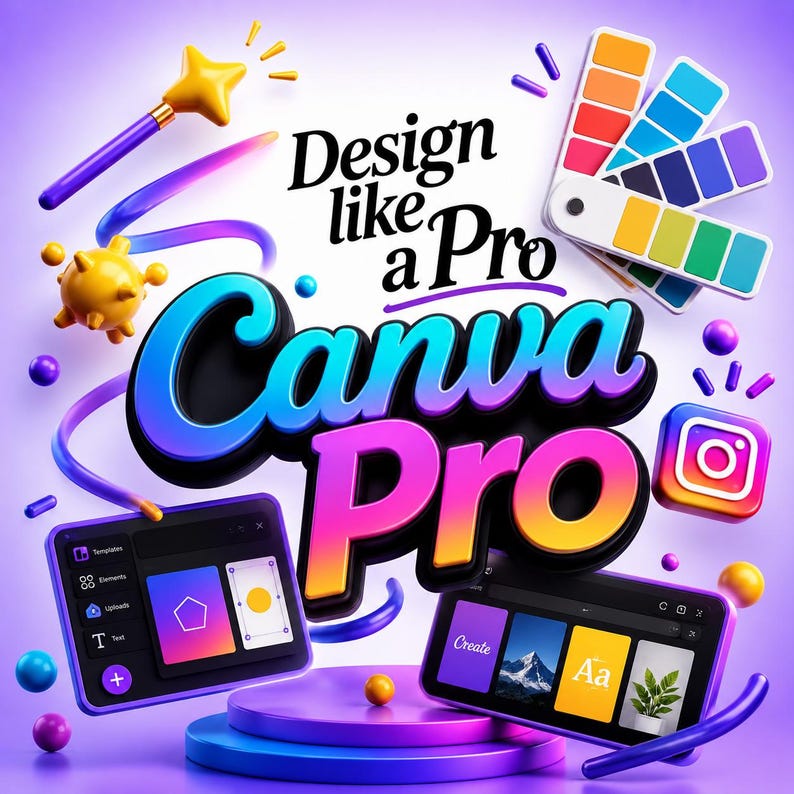 May include: A 3D graphic featuring the text Design like a Pro Canva Pro in bold, gradient lettering. Surrounding elements include a yellow magic wand, a colorful paint swatch, an Instagram icon, and two digital interface screens on a purple base.