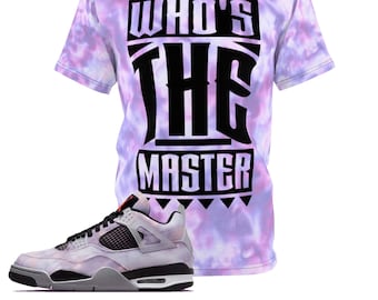 Shirt to Match Jordan 4 Zen Master Sneaker Colorway Who es The Master + Tie Dye Print V1
