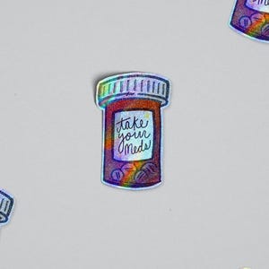 Take Your Meds Pill Bottle Sticker—Glitter Mental Health Reminder for Water Bottles, Laptops & Journals