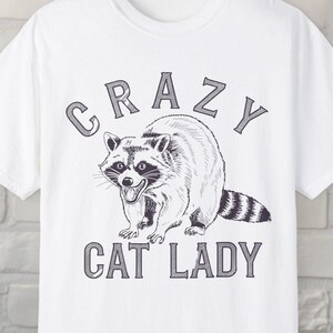 Crazy Cat Lady Shirt Funny Raccoon Tee Comfort Colors Graphic T-Shirt Animal Lover Retro Vintage Aesthetic Gift For Pet Owners White