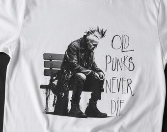 Old Punks Never Die T-shirt Black Punk Goth Rockabilly Shirt Edgy Graphic Tee Music Gift for Alternative Style Fans Tee-shirt Gift