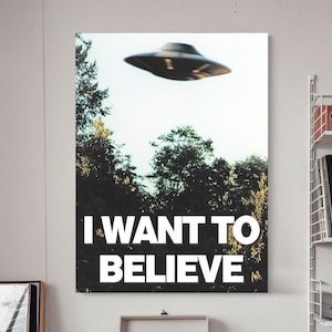 I Want to Believe UFO Canvas, Alien Wall Art, UFO Gallery Wrap, Sci-Fi Home Decor, UFO Art Print, Space Lover Decor, Extraterrestrial Canvas