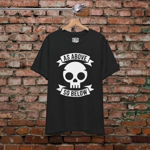 As Above So Below Skull Shirt Occult Symbol T-Shirt Gothic Graphic Tee Dark Aesthetic Gift for Skull Lovers Spirituality Apparel