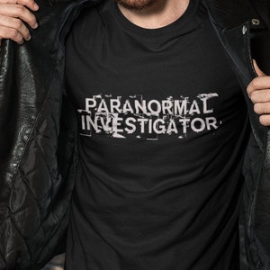 Paranormal Investigator T-Shirt | Ghost Hunter Tee | Supernatural Lover Gift | Ghost Adventures Fans | Spooky Style Top | Creepy Fashion