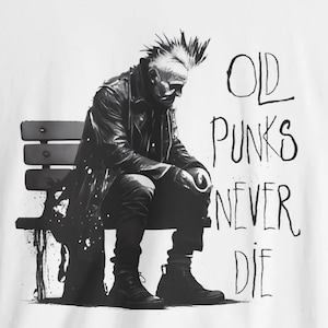 Old Punks Never Die T-shirt Black Punk Goth Rockabilly Shirt Edgy Graphic Tee Music Gift for Alternative Style Fans Tee-shirt Gift