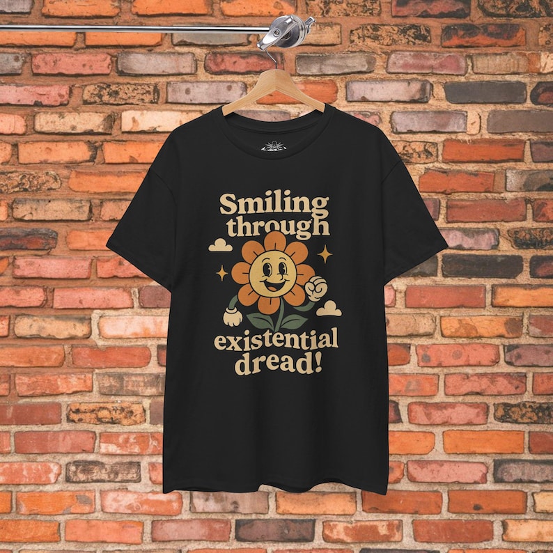 Sarcastic Humor Shirt Existentialism Meme Tee Black Tee Smiling Through Dread Shirt Vintage Retro Style Tee Gift For Friend image 4