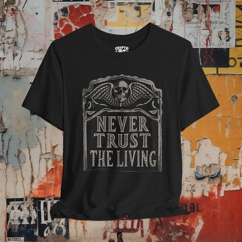 Never Trust the Living Tee, Gothic Dark Humor Shirt, Gravestone Graphic T-Shirt, Cemetery Goth Apparel, Unisex Dark Tee, Funny Gothic Shirt image 1