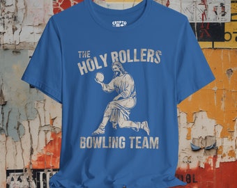 The Holy Rollers Bowling Team Featuring Jesus Tee Bella Canvas Unisex  T-shirt