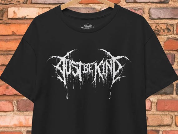 Death Metal Shirt Just Be Kind Tee Funny Metalhead Hardcore Punk Shirt Crust Punk Gift For Rock Fan XS-5X Unisex Ladies Long Sleeve Hoodie