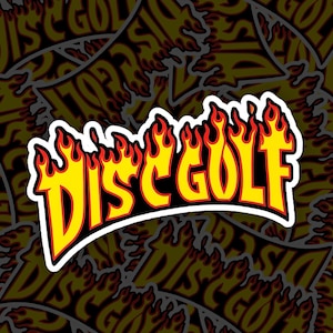 Disc Golf Vinyl Sticker Flame Logo Decal Thrasher Style Sticker Funny Car Water Bottle Gear Box Sticker Gift For Disc Golf Player