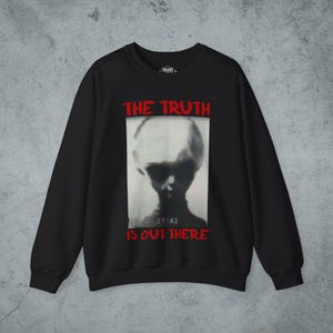 UFO Alien Shirt • The Truth Is Out There Tee • Skinny Bob Retro Alien T-Shirt • UAP Conspiracy Tee • Extraterrestrial Gift - Unisex Ladies Crewneck Sweatshirt