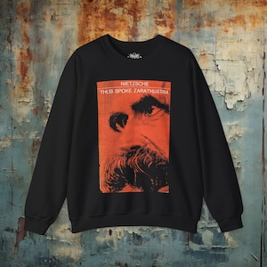 Nietzsche Tee Philosophy Shirt Zarathustra Book Shirt Nihilism Style Friedrich Nietzsche Tee Gift XS-5X Unisex Ladies Long Sleeve Hoodie Crewneck Sweatshirt