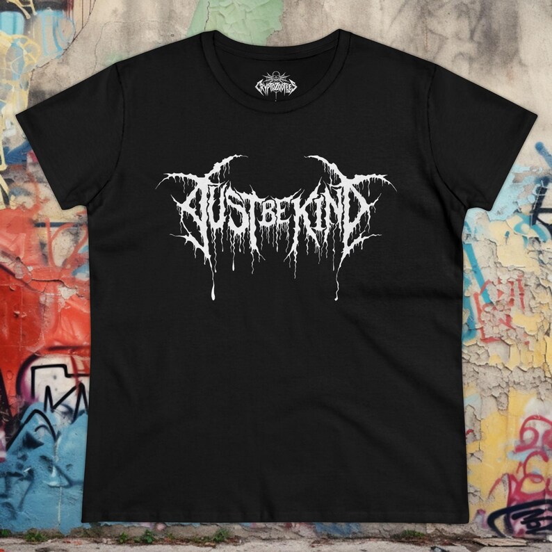 Death Metal Shirt Just Be Kind Tee Funny Metalhead Hardcore Punk Shirt Crust Punk Gift For Rock Fan XS-5X Unisex Ladies Long Sleeve Hoodie Ladies Tee