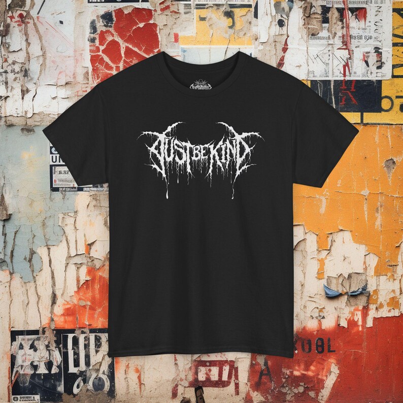 Funny metalhead T-shirt with a hardcore-inspired "Just Be Kind" design. Ideal for punk, crust punk, and metal fans. Available in unisex, ladies’ sweatshirt, and long sleeve for music lovers.