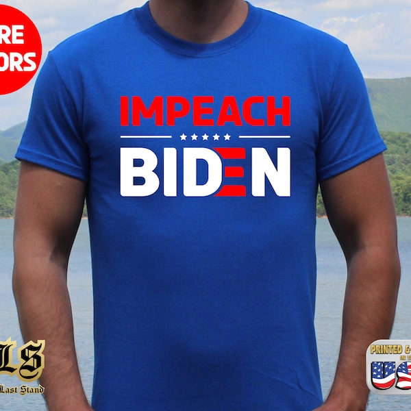 Impeach Biden Shirt, Impeach Biden, Trump for President, Impeach 46, Patriotic Shirt, American Shirt, USA, Birthday Gift, Anniversary Gift