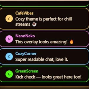 Könnte beinhalten: Ein digitales Overlay-Design mit dunklem Hintergrund und farbigen Rändern. Das Overlay zeigt Chat-Blasen mit Benutzernamen und Kommentaren, darunter "Cozy theme is perfect for chill streams" und "Kick check — looks great here too!"