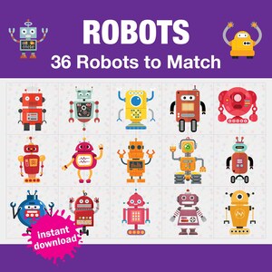 May include: A colorful illustration featuring 15 unique robot designs in various colors, including red, blue, yellow, and orange. The text "ROBOTS" and "36 Robots to Match" are displayed at the top, with "instant download" text at the bottom.