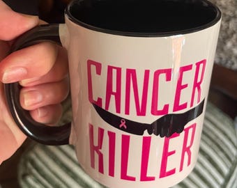 Cancer Killer Mug | Pink Ribbon Breast Cancer Survivor Gift