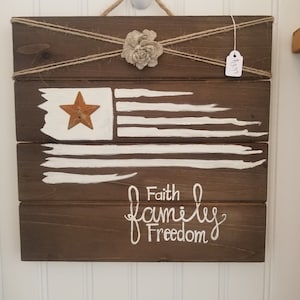 Faith, Family, Freedom Flag Sign