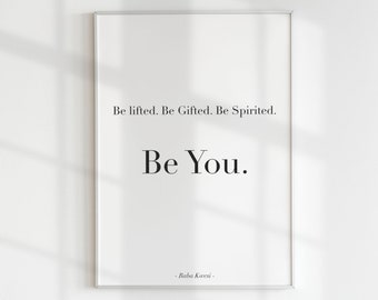 Be Lifted. Be Gifted. Be You. / Self Love print / Empowerment print