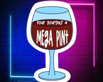 Mega Pint | Just for Fun Sticker | Laminated Sticker | Electronics Sticker | Decal Sticker | Inappropriate Appropriate Sticker