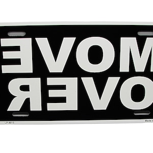 MOVE OVER Metal Car Novelty License Plate Auto tag