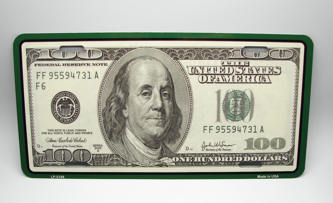 100 DOLLAR BILL Metal Car License Plate Auto Tag Benjamin - Etsy