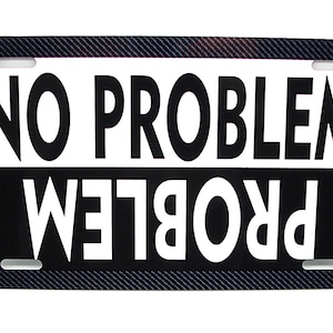 PROBLEM NO PROBLEM Metal Car Novelty License Plate for Jeep, Suv, 4x4, Truck